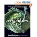 Vegetables, Revised: The Most Authoritative Guide to Buying, Preparing, and Cooking, with More than 300 Recipes
