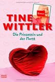 Die Prinzessin und der Horst - Tine Wittler