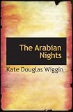 The Arabian Nights, Their Best-Known Tales (Illustrated Edition) (Dodo Press)