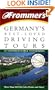 Frommer's Germany's Best-Loved Driving Tours