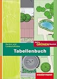 Voll im grünen Bereich: Tabellenbuch Gartenbau- und Landschaftsbau