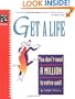 Get a Life: You Don't Need a Million to Retire Well, Fourth Edition