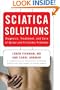 Sciatica Solutions: Diagnosis, Treatment, and Cure of Spinal and Piriformis Problems