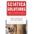 Sciatica Solutions: Diagnosis, Treatment and Cure of Spinal and Piriformis Problems