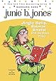 Junie B., First Grader: Jingle Bells, Batman Smells! (P.S. So Does May) (Junie B. Jones, No. 25)