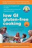The low GI guide to gluten-free cooking : the definitive guide to the glycemic index and gluten-free living