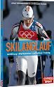 Skilanglauf: Ausrüstung, Skipräparation, Lauftechnik, Training