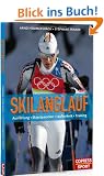 Skilanglauf: Ausr�stung, Skipr�paration, Lauftechnik, Training