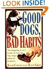 Good Dogs, Bad Habits