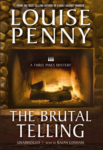 The Brutal Telling (An Armand Gamache - Three Pines Mystery)