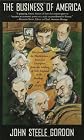 The Business of America: Tales from the Marketplace--American Enterprise from the Settling Fo New England to the Breakup of At&T