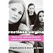 Restless Virgins: Love, Sex and Survival at A New England Prep School