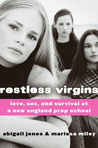 Books: Restless Virgins. Love, Sex, and Survival at a New England Prep School
