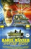 Harte Männer tanzen nicht [VHS]