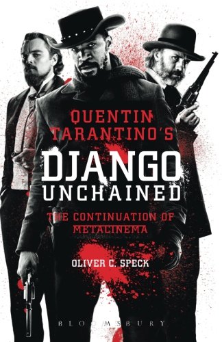 Quentin Tarantino's Django Unchained: The Continuation of Metacinema