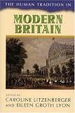 The Human Tradition in Modern Britain (The Human Tradition around the World series)