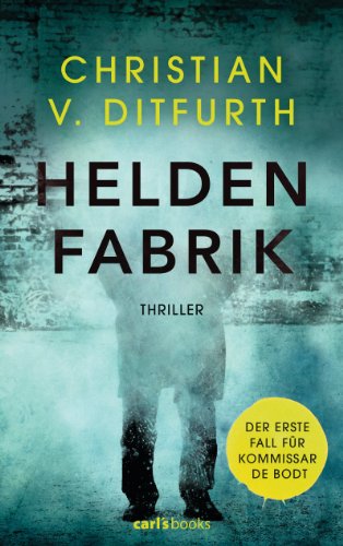 Heldenfabrik: Thriller (German Edition)