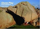 Stone play : the art of bouldering