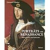 Porträts der Renaissance: Hintergründe und Schicksale Porträts der Renaissance: Hintergründe und Schicksale