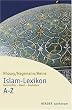 Islam-Lexikon A-Z: Geschichte - Ideen - Gestalten