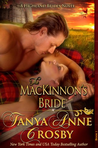 The MacKinnon's Bride (The Highland Brides) by Tanya Anne Crosby The MacKinnon's Bride (The Highland Brides) by Tanya Anne Crosby