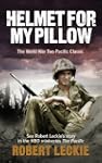 Helmet for my Pillow: The World War T...