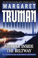 Murder Inside the Beltway: A Capital Crimes Novel (Capital Crimes)
