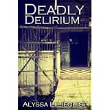 Deadly Delirium