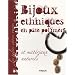 Bijoux ethniques en p�te polym�re : Et mat�riaux naturels