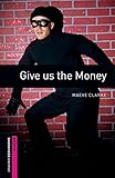 Give us the money