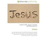 Jesus: Christian denomination, Son of God, Incarnation (Christianity), Messiah, Jesus in Islam, Prophets of Islam, Jerusalem, Christian views of Jesus, ... Resurrection of Jesus, Trinity, Salvation