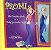 Prom!: A Complete Guide to a Truly Spectacular Night