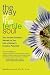 The Way of the Fertile Soul: Ten Ancient Chinese Secrets to Tap into a Woman's Creative Potential