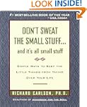 Don't Sweat the Small Stuff and It's...