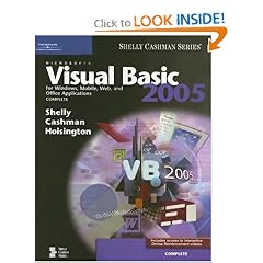Microsoft Visual Basic 2005 for Windows, Mobile, Web, and Office Applications: Complete (Shelly Casman Series)