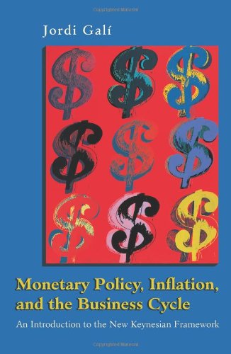 Monetary Policy, Inflation, and the Business Cycle: An Introduction...