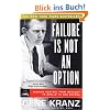 Failure Is Not an Option: Mission Control From Mercury to Apollo 13 and Beyond