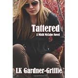 Tattered: (A Misfit McCabe Novel) ~ LK Gardner-Griffie