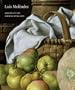 Luis Melendez: Master of the Spanish Still Life
