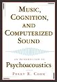 Music, Cognition, and Computerized Sound: An Introduction to Psychoacoustics