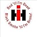 Signs by Woody decal #2b Large Red til I'm Dead Black Smoke til I'm Broke Window Decal