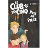 Le Club des Cinq pris au pi�ge