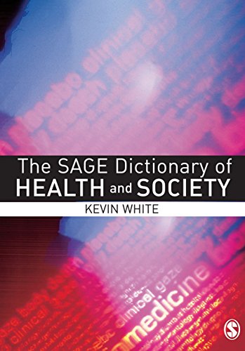 The SAGE Dictionary of Health and Society