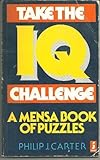 Take the IQ challenge : a Mensa book of puzzles