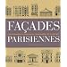 Fa�ades parisiennes : 1200 immeubles et monuments remarquables de la capitale
