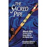 the sacred pipe black elks account of the seven rites of the oglala sioux the civilization of the american