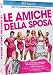 Le Amiche Della Sposa