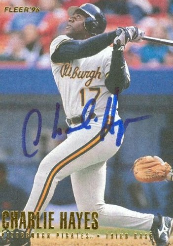 Charlie Hayes Autographed Hand Signed MLB Baseball Card Pittsburgh Pirates 1996 Fleer U176B0055HGM1Y