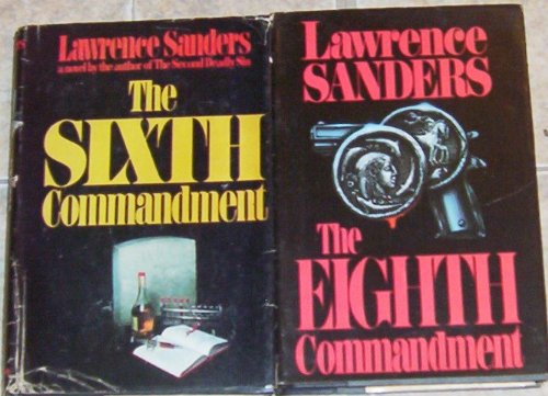 Lot of 2 Lawrence Sanders Hardback Books (The Sixth Commandment ~ the Eighth Commandment), by Lawrence Sanders