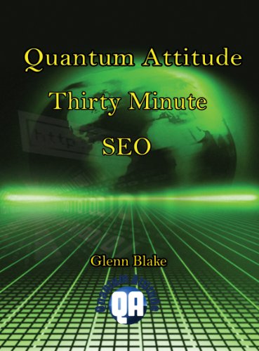 Quantum Attitude: Thirty Minute SEO